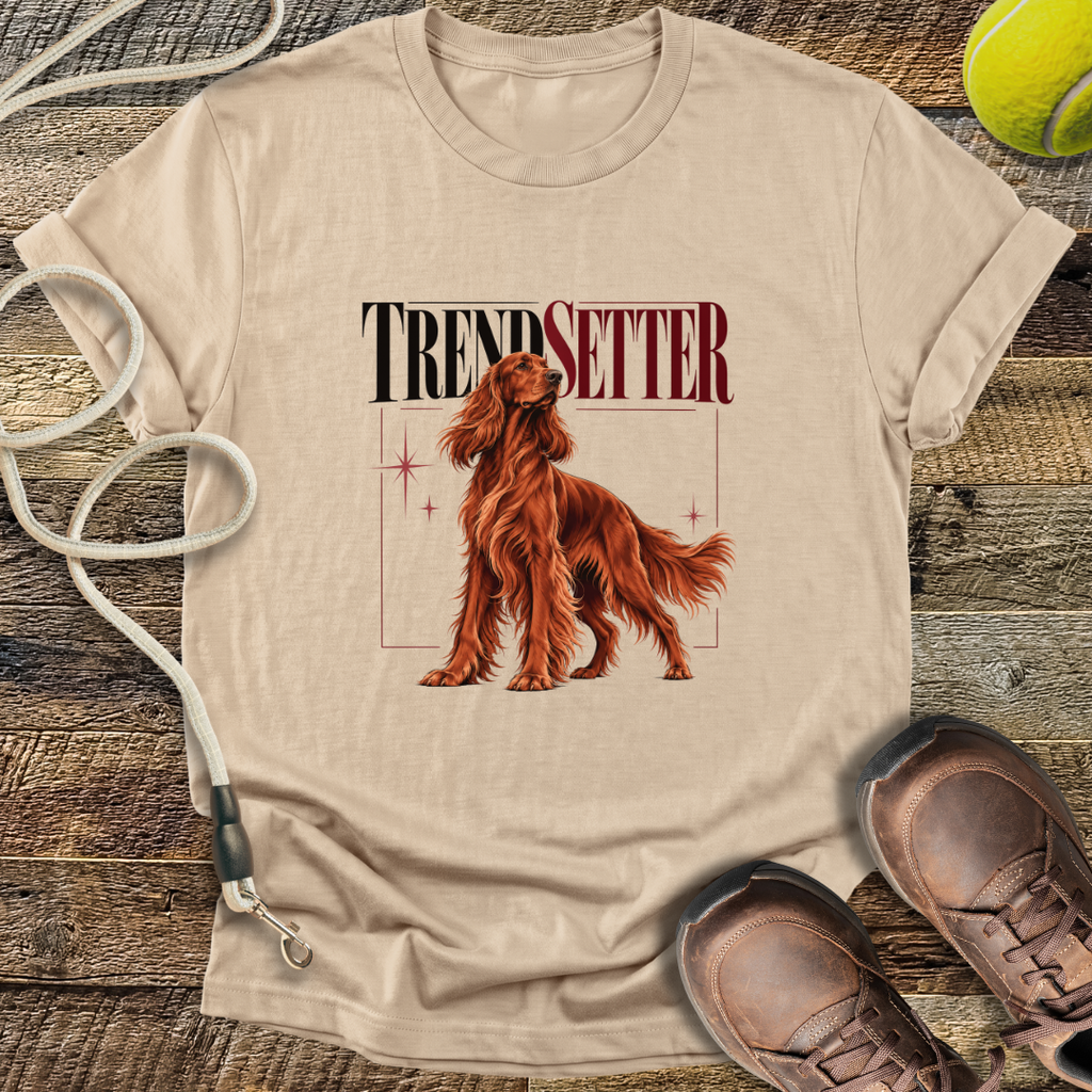 Trend Setter (Irish Setter) T-Shirt