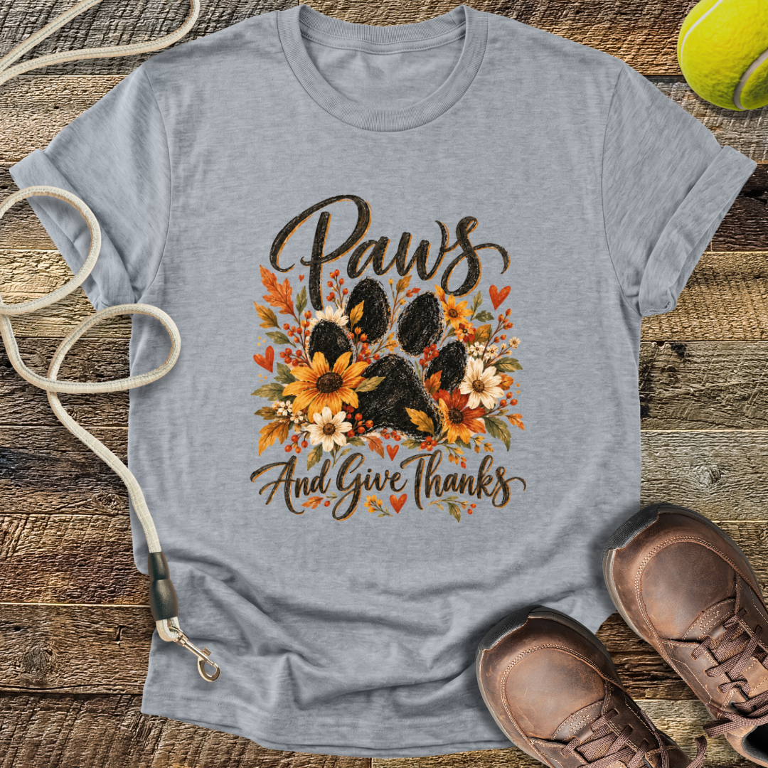 Paws And Give Thanks T-Shirt
