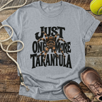 Just One More Tarantula T-Shirt