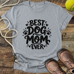 Best Dog Mom Ever T-Shirt