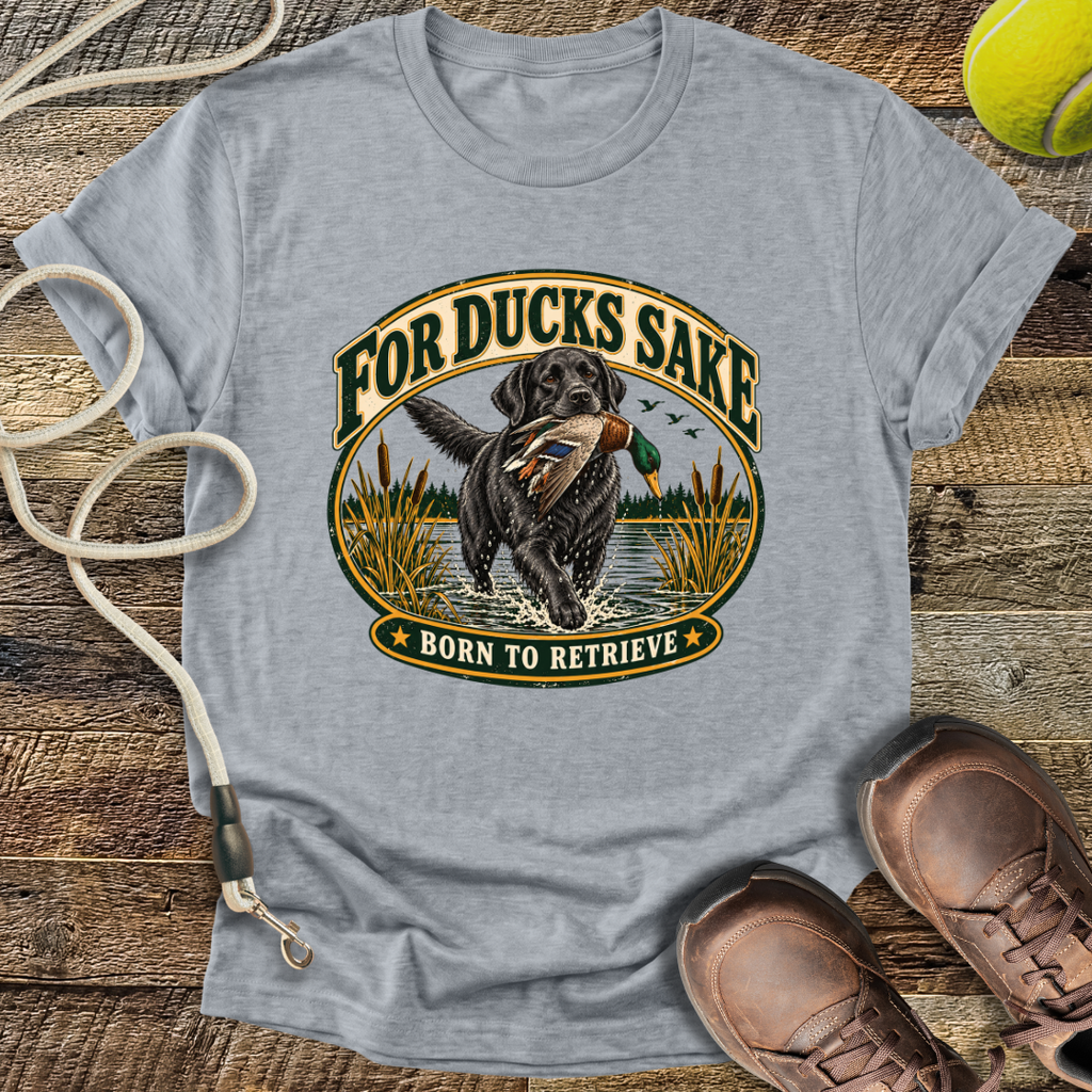 For Ducks Sake (Labrador) T-Shirt