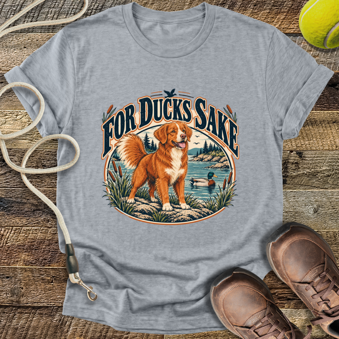 For Ducks Sake (Nova Scotia Duck Tolling Retriever) T-Shirt