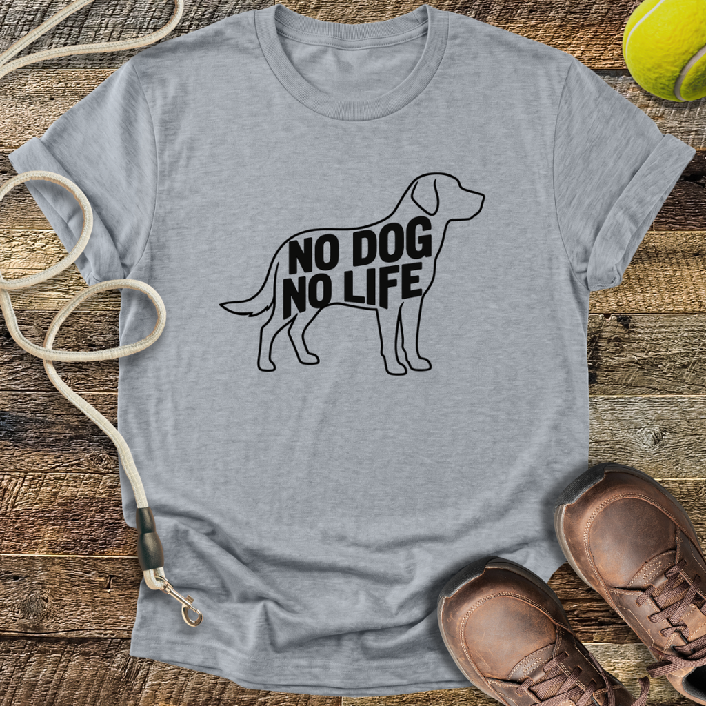 No Dog No Life T-Shirt