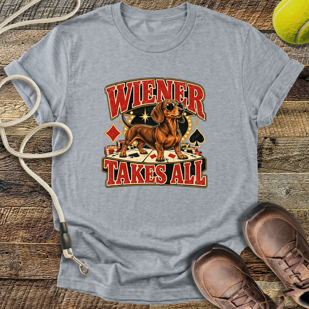 Wiener Takes All (Shorthaired Dachshund) T-Shirt
