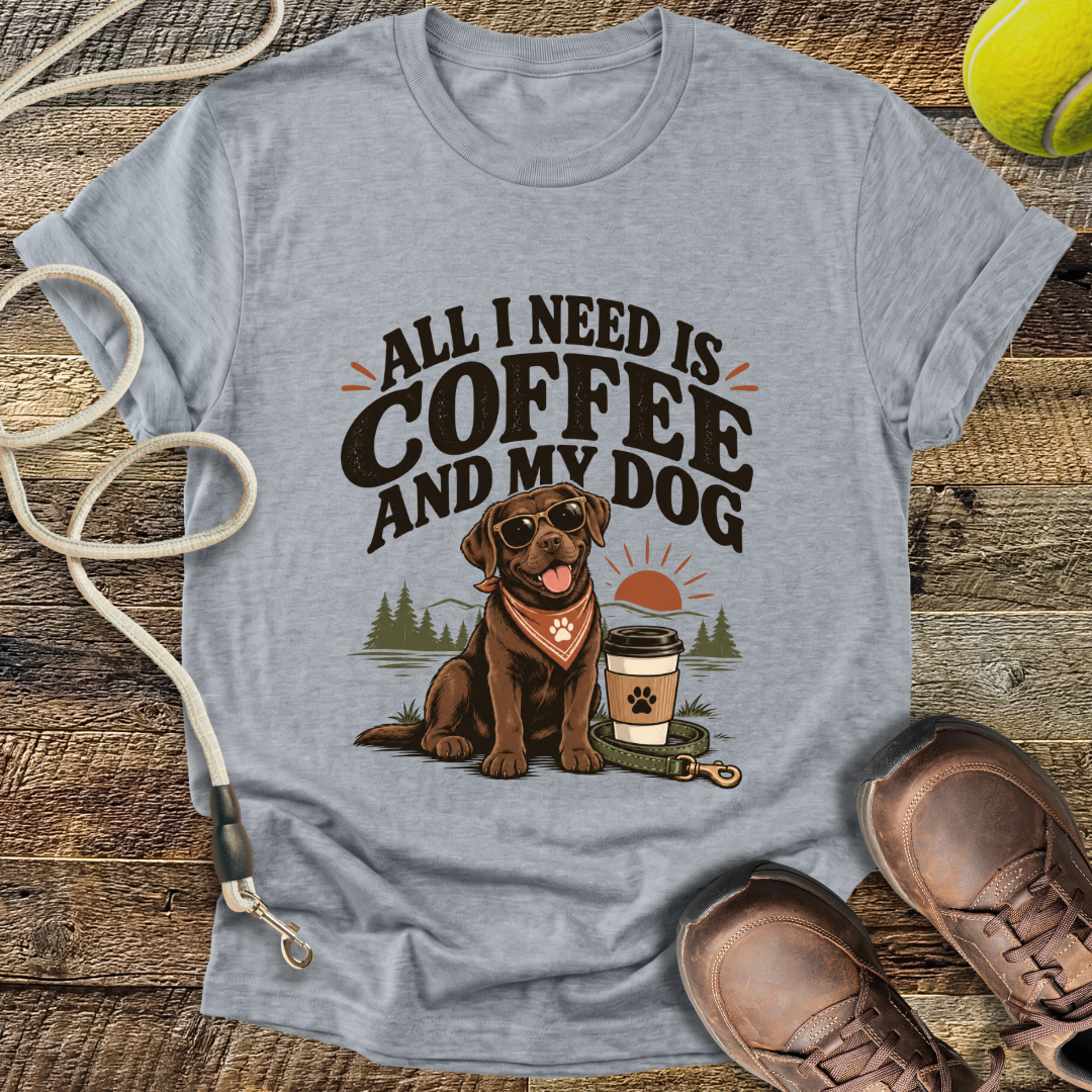 All I Need Is Coffee And My Dog T-Shirt