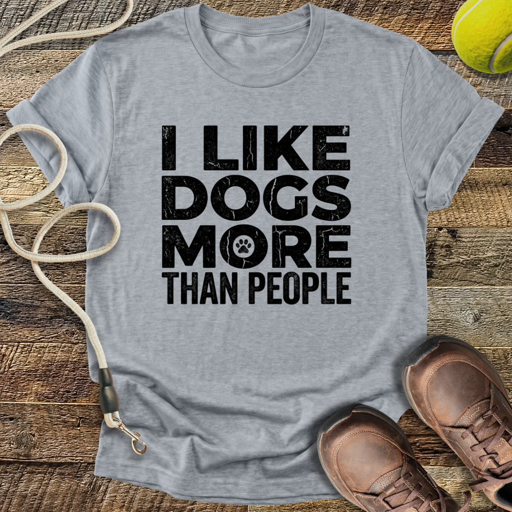 I Like Dogs More Than People T-Shirt