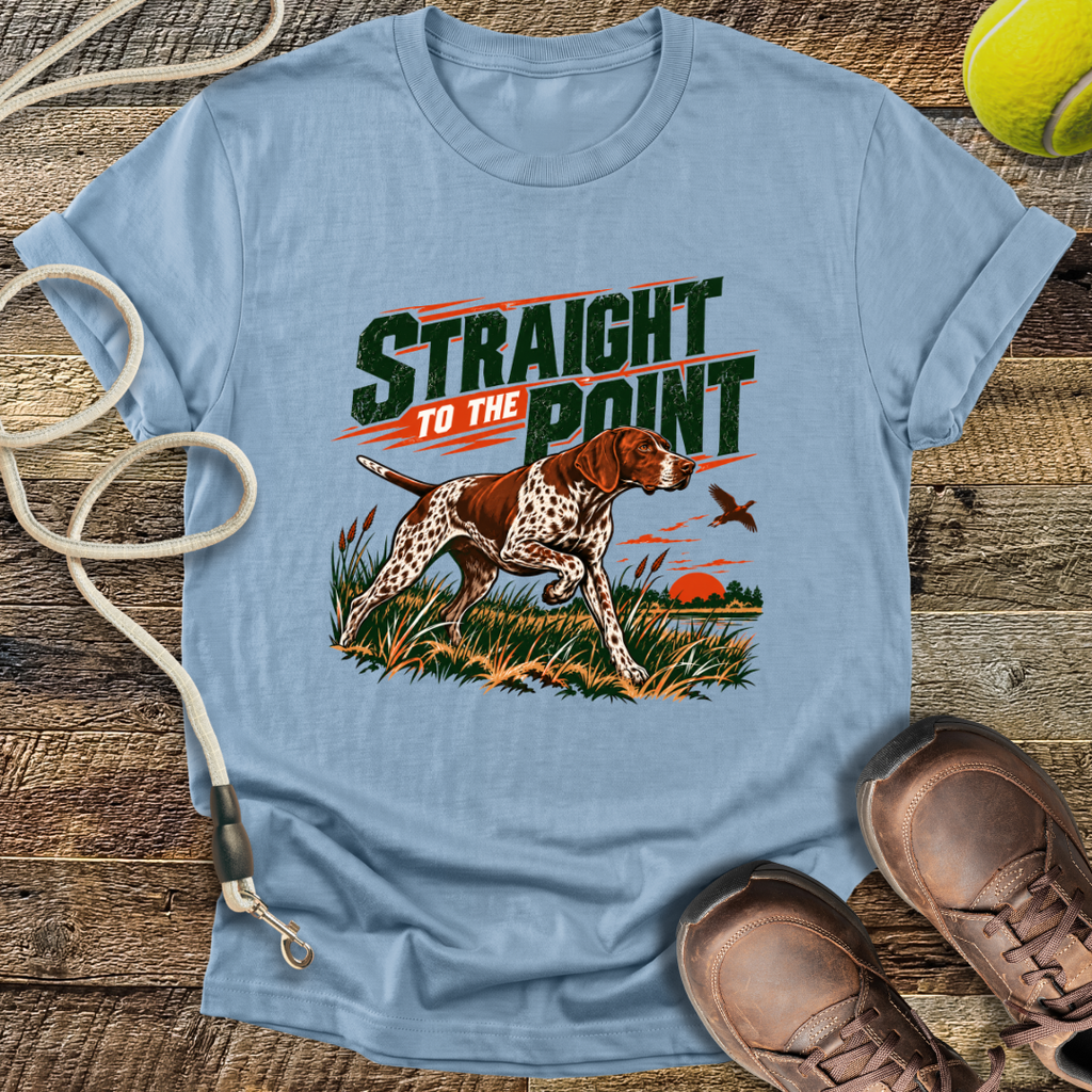 Straight To The Point (German Shorthaired Pointer) T-Shirt