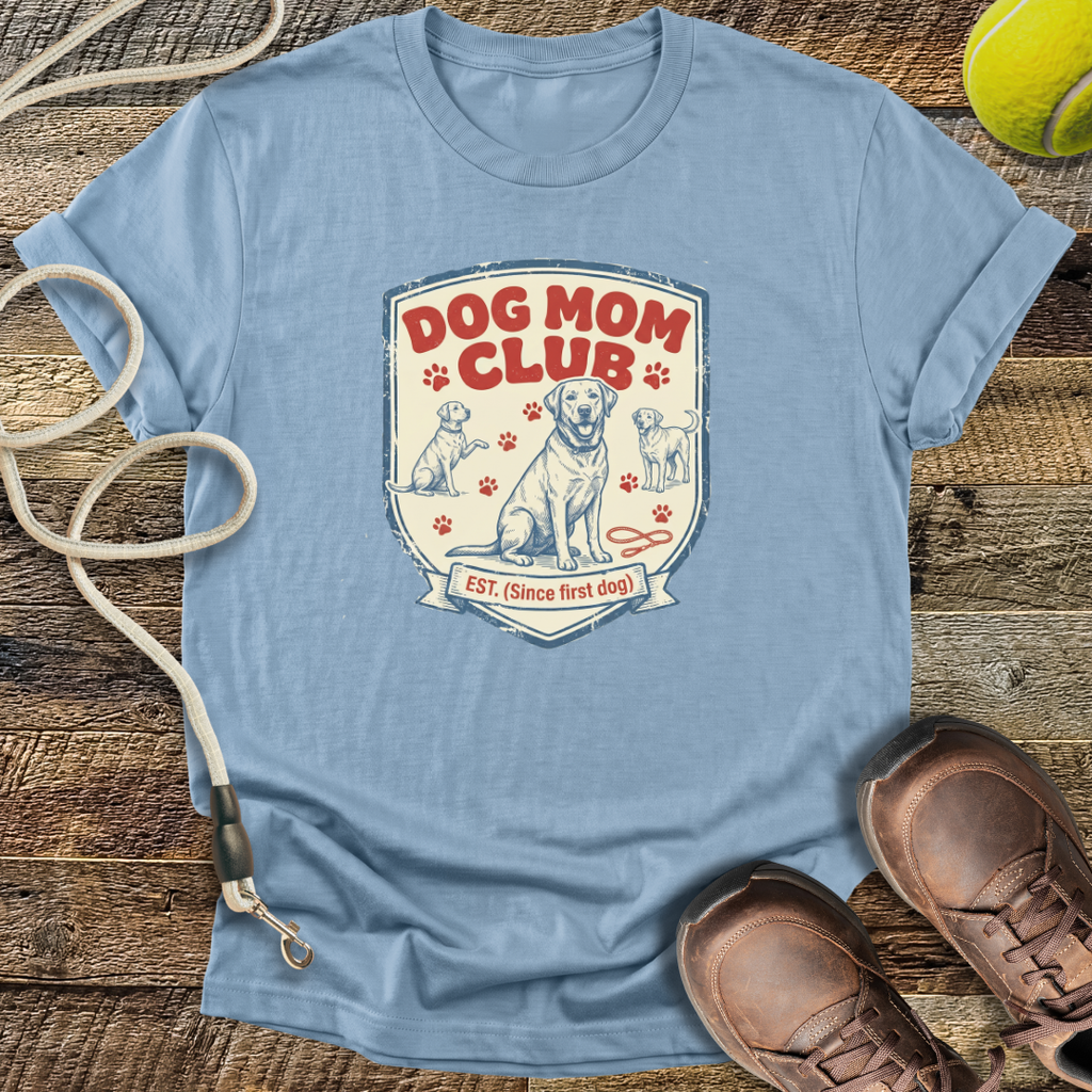 Dog Mom Club T-Shirt