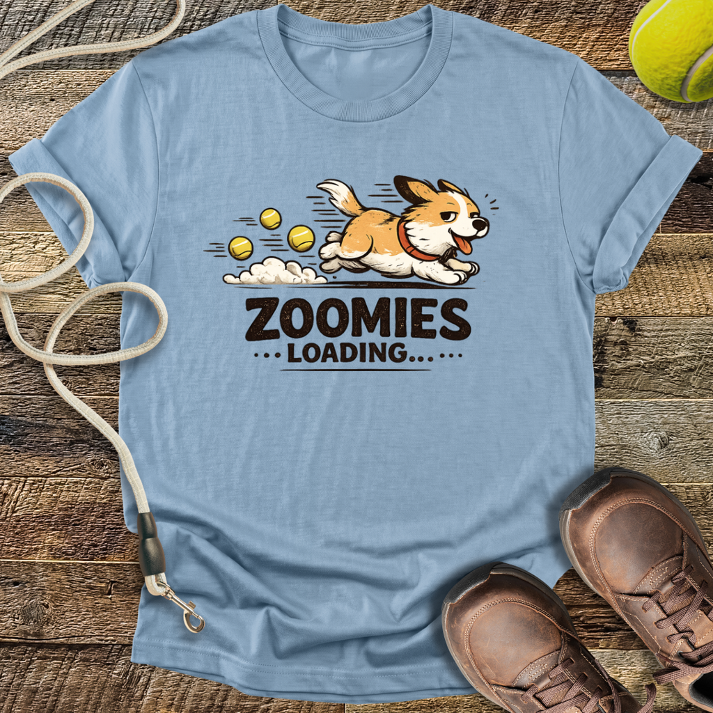 Zoomies...Loading T-Shirt