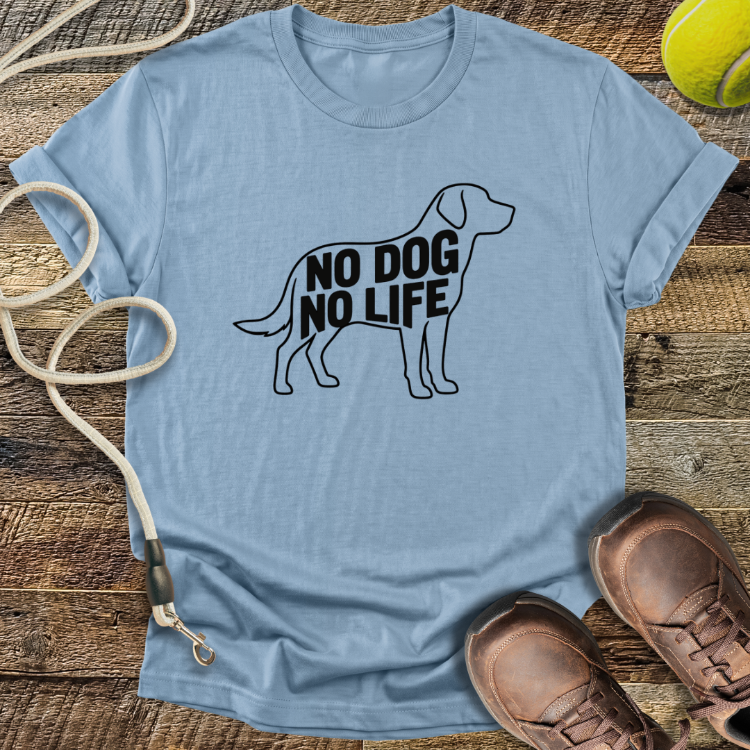 No Dog No Life T-Shirt