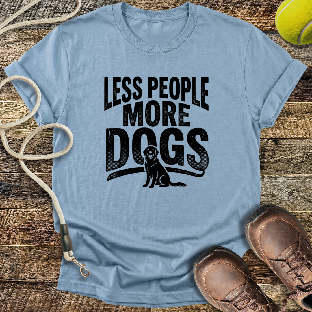 Less People More Dogs T-Shirt
