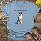 Be Pawsitive T-Shirt