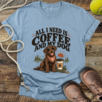 All I Need Is Coffee And My Dog T-Shirt