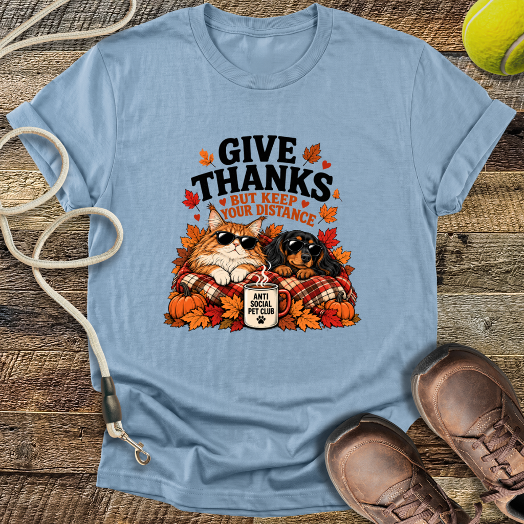 Give Thanks, But Keep Your Distance (Cat and Dachshund) T-Shirt