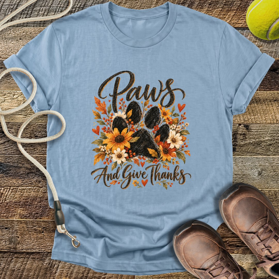 Paws And Give Thanks T-Shirt