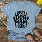 Best Dog Mom Ever T-Shirt