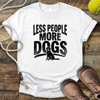 Less People More Dogs T-Shirt
