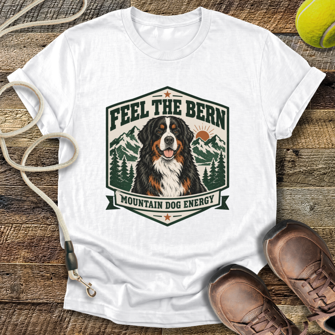 Feel The Bern (Bernese Mountain Dog) T-Shirt
