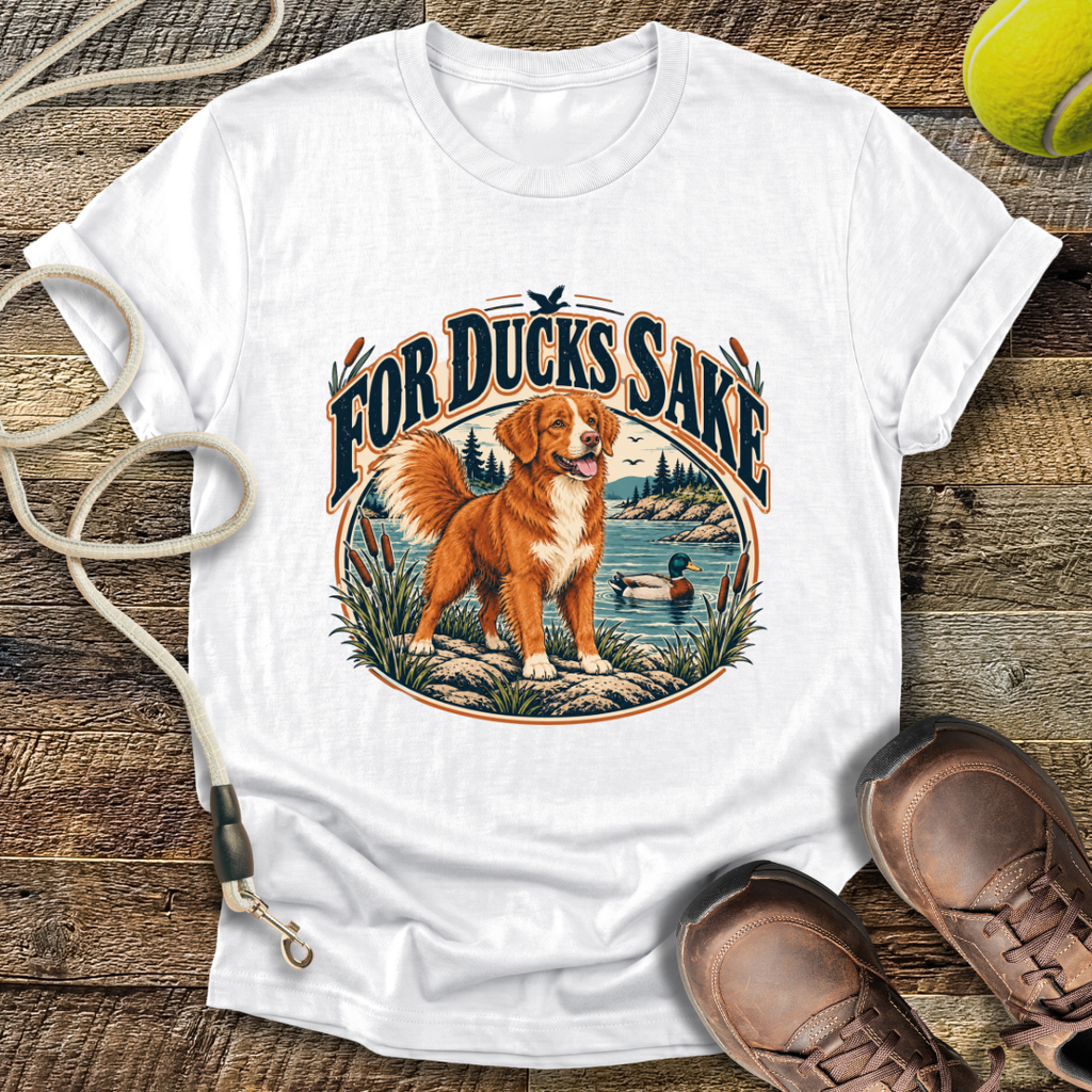 For Ducks Sake (Nova Scotia Duck Tolling Retriever) T-Shirt