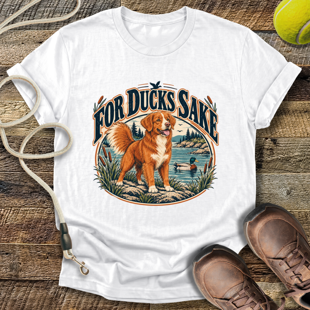 For Ducks Sake (Nova Scotia Duck Tolling Retriever) T-Shirt