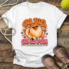 Go Big Or Go Pom (Pomeranian) T-Shirt