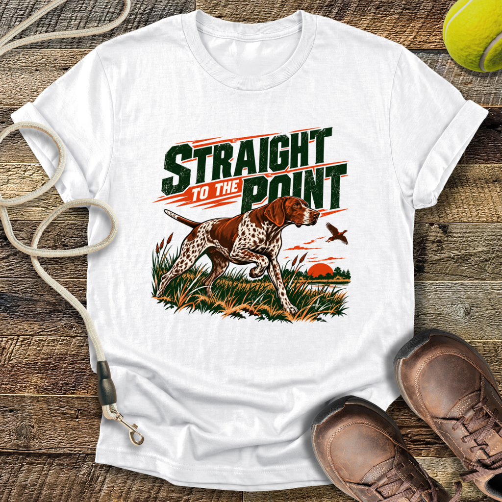 Straight To The Point (German Shorthaired Pointer) T-Shirt
