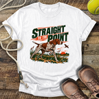 Straight To The Point (German Shorthaired Pointer) T-Shirt
