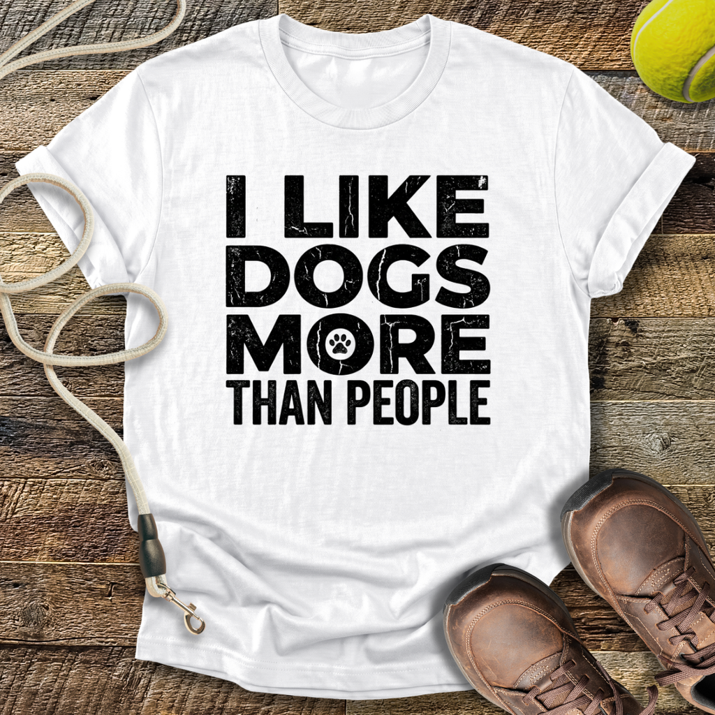 I Like Dogs More Than People T-Shirt