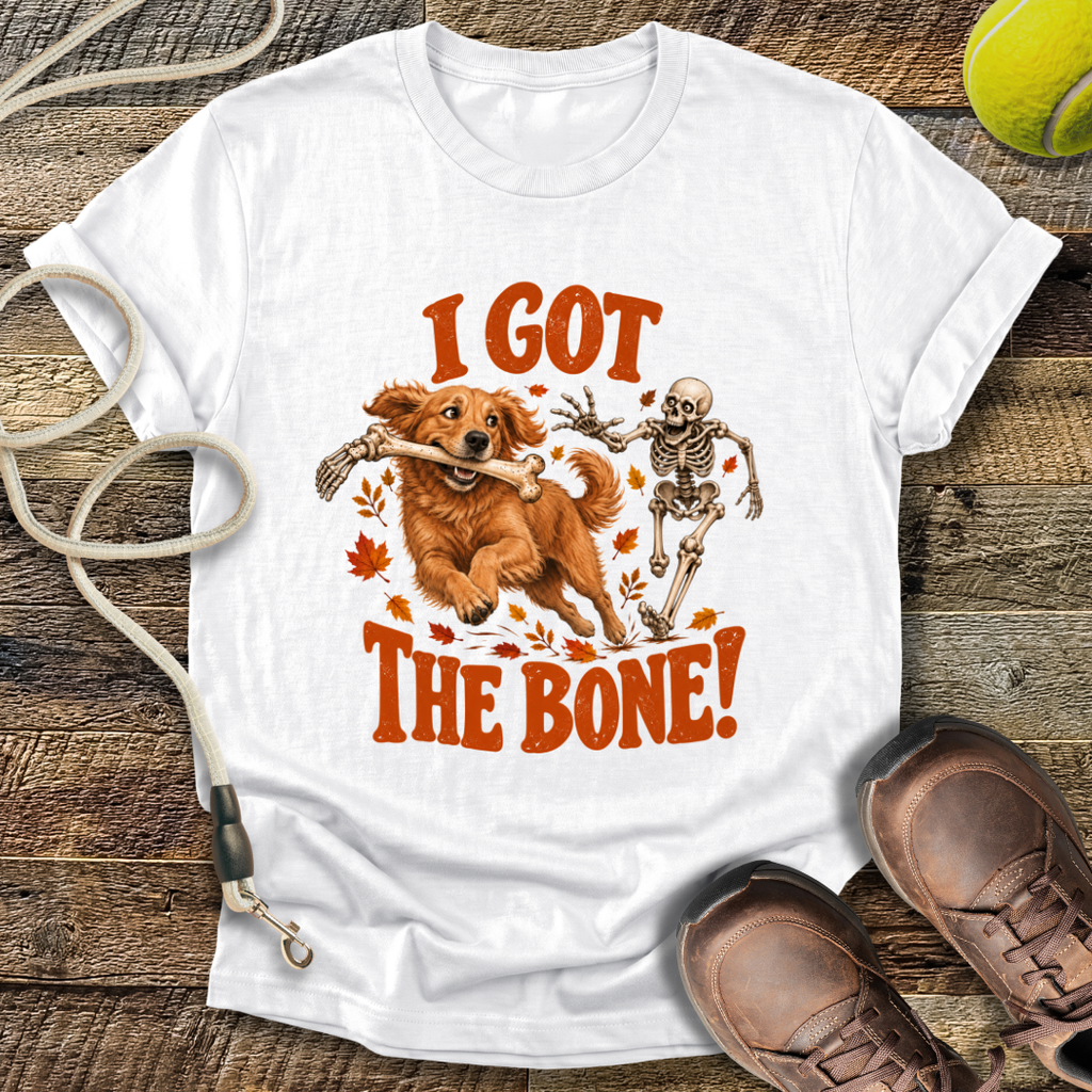 I Got The Bone! T-Shirt