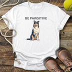 Be Pawsitive T-Shirt