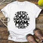 Best Dog Mom Ever T-Shirt