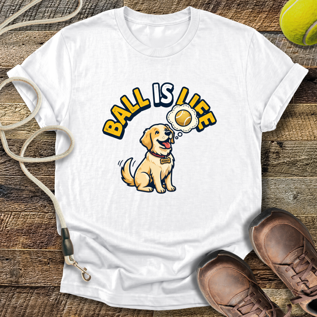 Ball Is Life T-Shirt