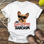 My Love Language is Sarcasm (French Bulldog) T-Shirt
