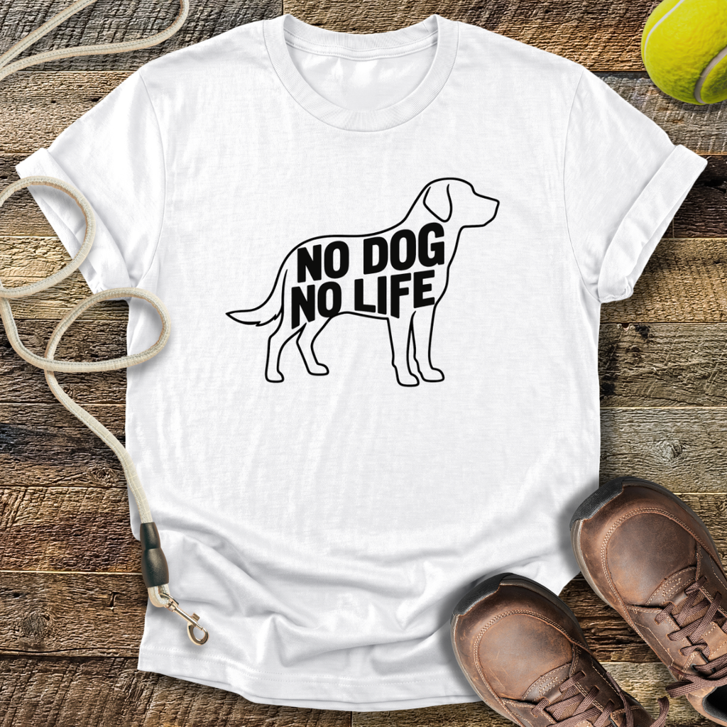 No Dog No Life T-Shirt