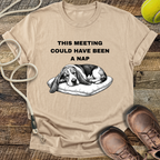 This Meeting Could Have Been A Nap T-Shirt