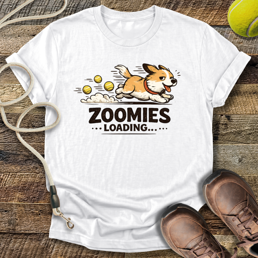 Zoomies...Loading T-Shirt